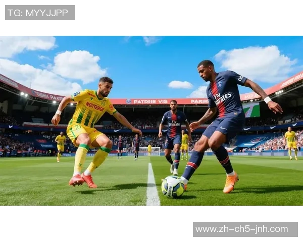 南特主场迎战巴黎圣日耳曼能否逆袭争夺法甲积分榜上游位置